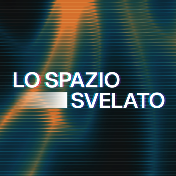 LO SPAZIO SVELATO